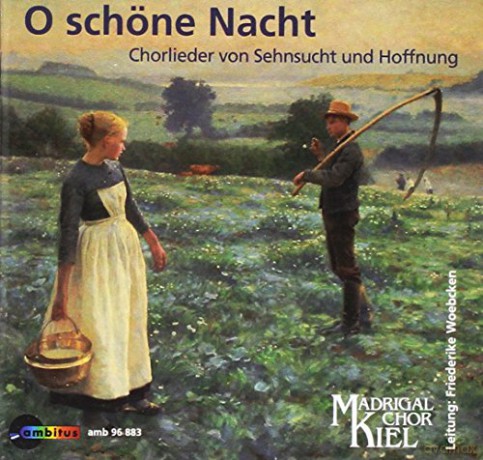 Madrigalchor Kiel-O shone Nacht [CD]