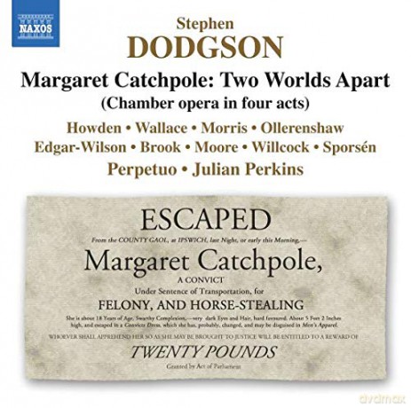 Stephen Dodgson: Margaret Catchpole-Two Worlds apart (Kammeroper in 4 Akten) [3CD]