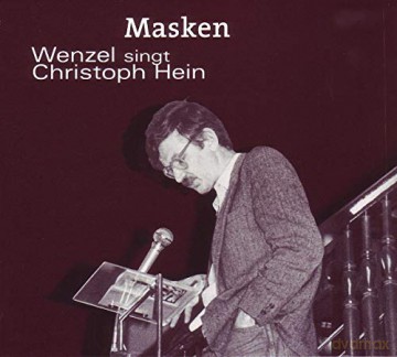 Hans-Eckardt Wenzel: Masken: Wenzel singt Christoph Hein [CD]