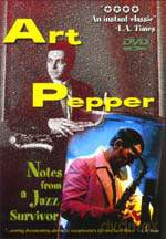Art Pepper: Notes from a Jazz Survivor [DVD]