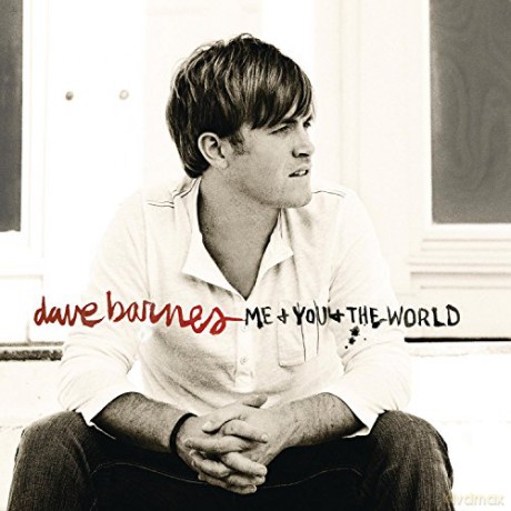 Dave Barnes: Me And You And The World [CD]