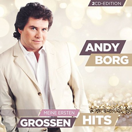 Andy Borg: Meine ersten grossen Hits [2CD]