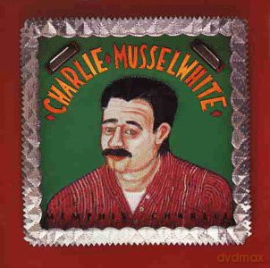 Charlie Musselwhite: Memphis Charlie [CD]