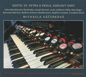 Felix Mendelssohn Bartholdy: Michaela Kacerkova spielt die Jahn-Orgel St. Peter und St. Paul in Carlsbad [CD]