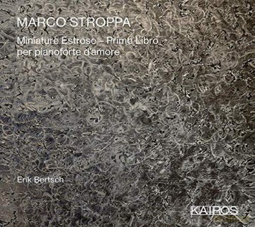 Marco Stroppa: Miniature Estrose Heft 1 [CD]