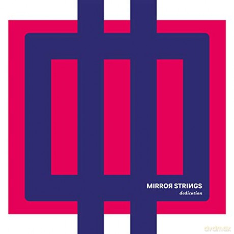 Mirror Strings-Dedication [CD]