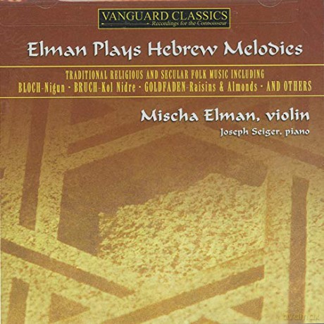 Mischa Elman plays Hebrew Melodies [CD]