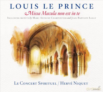 Louis Le Prince: Missa Macula non est in te (1663) [CD]