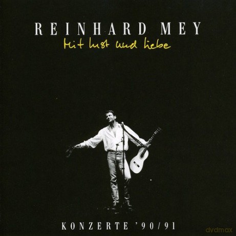 Reinhard Mey: Mit Lust und Liebe (Konzerte 1990-1991) [2CD]