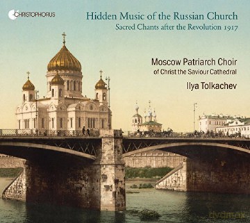 Alexander Alexandrov: Moscow Patriarch Choir-Hidden Music of the Russian Church [CD]