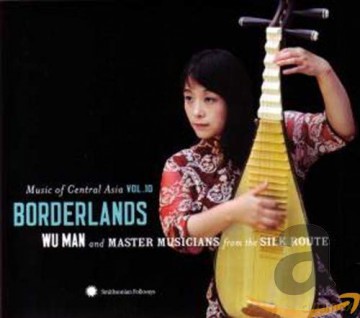 Wu Man: Music Of Central Asia vol. 10: Borderlands [2CD]
