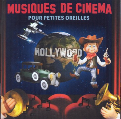 Musiques De Cinema Pour Petites Oreilles: Musiques de cinema pour petites ore [CD]