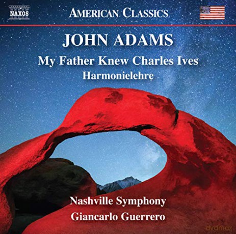John Adams: My Father knew Charles Ives [CD]