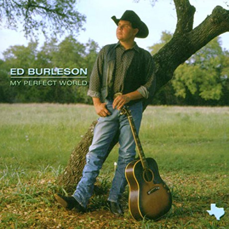 Ed Burleson: My Perfect World [CD]