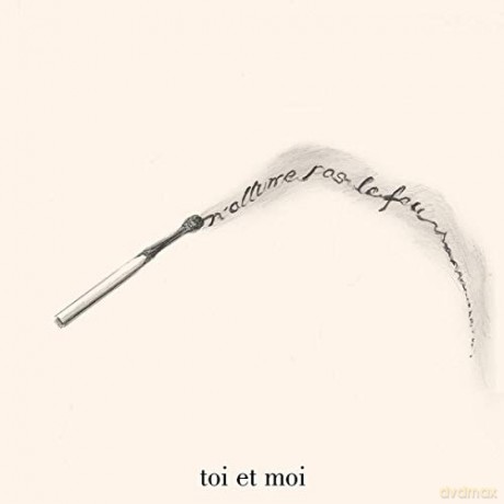 Toi Et Moi: N'Allume Pas Le Feu [CD]