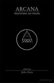 Różni wykonawcy: John Zorn: Arcana I. musicians on music [Książka]