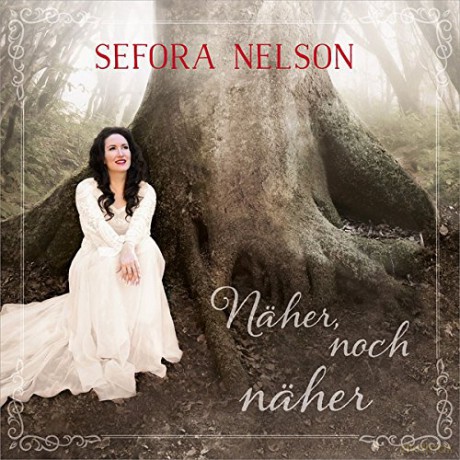 Sefora Nelson: Neher, noch neher [CD]