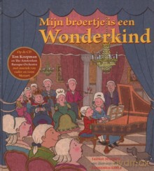 Ton Koopman, Leonie Mathot: Mijn Broertje Is Een Wonderkind [KSIĄŻKA]+[CD]