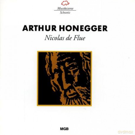 Arthur Honegger: Nicolas de Flue (Dramatische Legende) [CD]