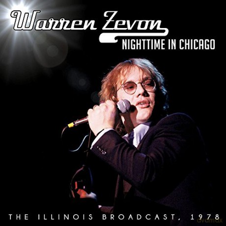 Warren Zevon: Nighttime In Chicago: The Illinois Broadcast 1978 [CD]