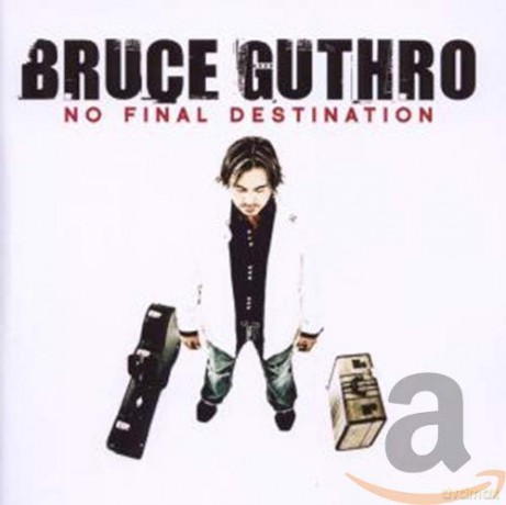 Bruce Guthro: No Final Destination [CD]
