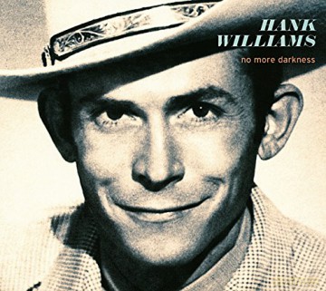 Hank Williams: No More Darkness [CD]