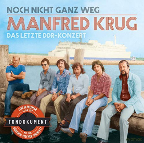 Manfred Krug: Noch nicht ganz weg: Das letzte DDR-Konzert 12.4.1977 [CD]
