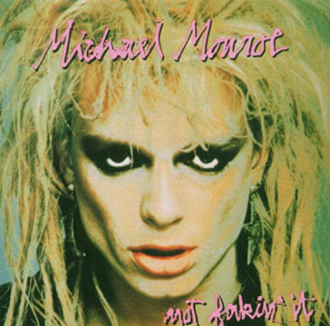 Michael Monroe: Not Fakin It [CD]