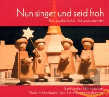 Nun singet und seid froh-Ein musikalischer Adventskalender [CD]