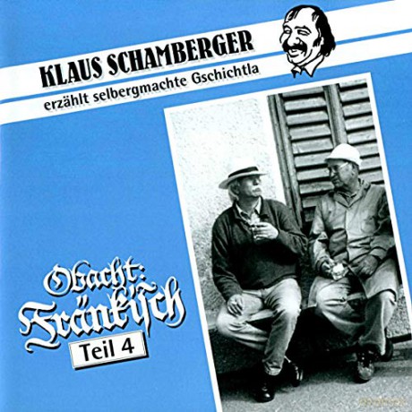 Klaus Schamberger: Obacht: Frenkisch Teil 4 [CD]