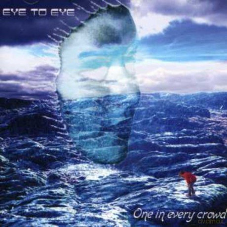 Eye 2 Eye: One in every crowd [CD]