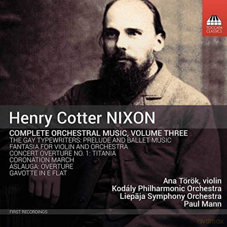 Henry Cotter Nixon: Orchesterwerke vol. 3 [CD]