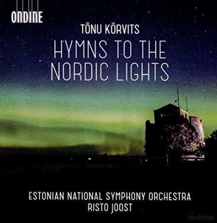 Tonu Korvits: Orchesterwerke-Hymns to the Nordic Lights [CD]
