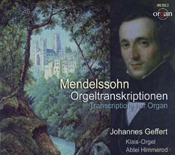 Felix Mendelssohn Bartholdy: Orgeltranskriptionen [CD]