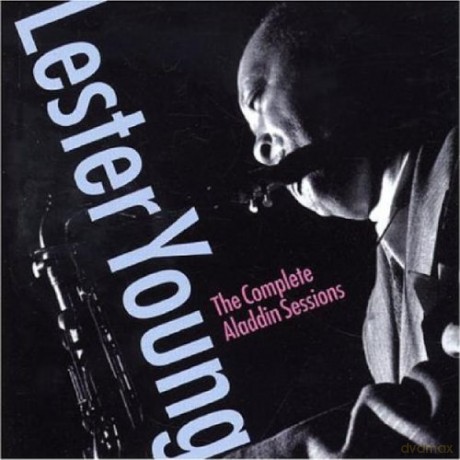Lester Young: Complete Aladdin Sessions [2CD]