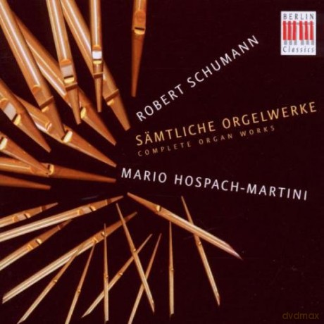 Robert Schumann: Orgelwerke [CD]