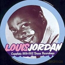 Louis Jordan: Complete 1950-1952 Decca Recordings [2CD]