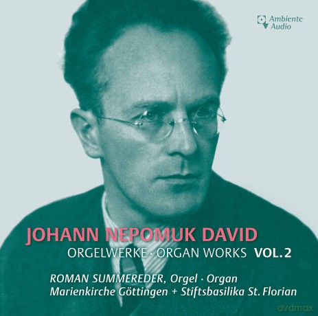 Johann Nepomuk David: Orgelwerke vol. 2 [CD]