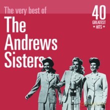 Andrew Sisters: The Very Best Of Andrew Sisters - 40 Greatest Hits [2CD]
