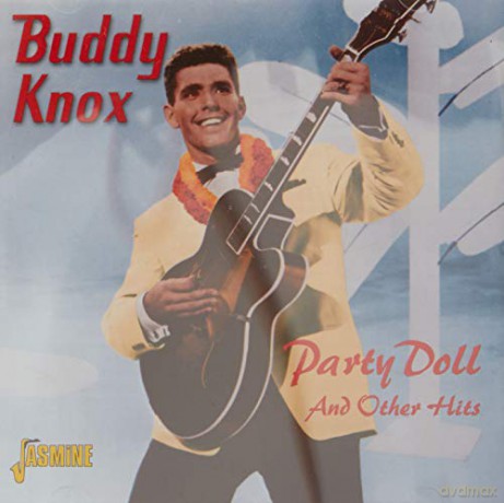 Buddy Knox: Party Doll And Other Hits [CD]