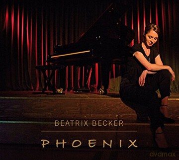 Beatrix Becker: Phoenix [CD]