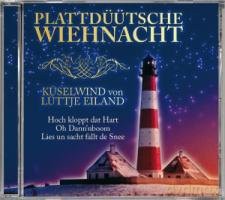 Kuselwind von Luttje Eiland: Plattduutsche Wiehnacht [CD]