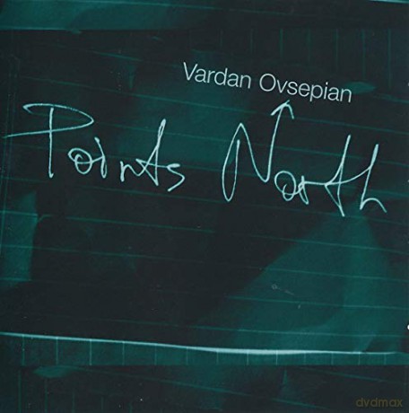 Vardan Ovsepian: Points North [CD]