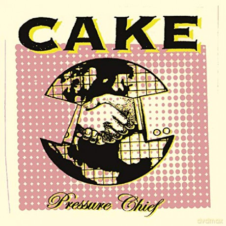 Cake: Pressure Chief [CD]