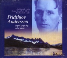 Ase Krystad, Sergej Osadchuk, Cecilie Koch: Fridtjov Anderssen: Jeg vil synge deg mine sange [2CD]
