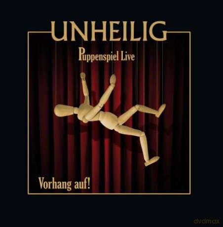 Unheilig: Puppenspiel Live-Vorhang auf! [2CD]
