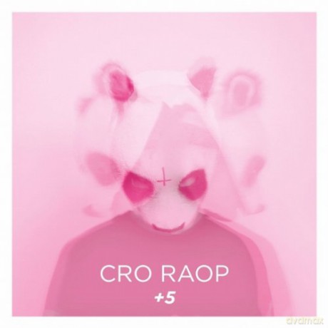 Cro: Raop + 5 [CD]