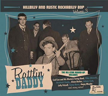 Rattlin' Daddy: Hillbilly And Rustic Rockabilly Bop Volume 3 [CD]
