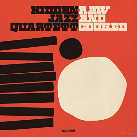 Hidden Jazz Quartett: Raw And Cooked [CD]