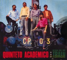 Quinteto Académico: Train-Integral 1966-1968 [2CD]